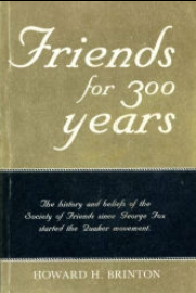 Review: Friends for 300 Years by Howard H. Brinton (289.6 BRI)