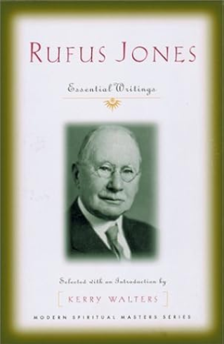Rufus Jones. Essential Writings